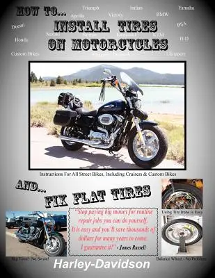 Wie man Reifen an Motorrädern montiert und platte Reifen repariert - How to Install Tires on Motorcycles & Fix Flat Tires