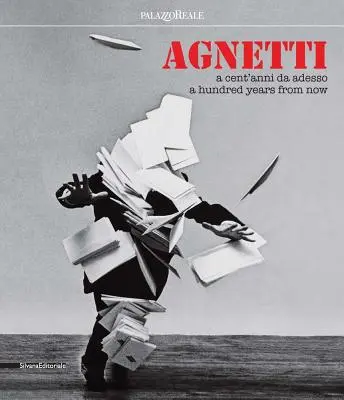 Agnetti: Hundert Jahre von jetzt an - Agnetti: A Hundred Years from Now