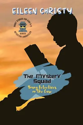 The Mystery Squad - Junge Detektive auf Spurensuche: Rätsel lösen, ein Hinweis nach dem anderen - The Mystery Squad-Young Detectives on the Case: Solving Mysteries, One Clue at a Time