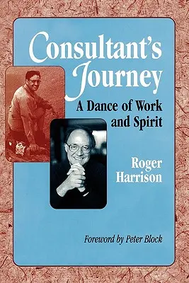 Die Reise des Beraters: Ein Tanz der Arbeit und des Geistes - Consultant's Journey: A Dance of Work and Spirit