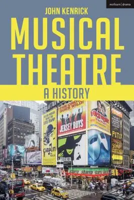 Musiktheater: Eine Geschichte - Musical Theatre: A History