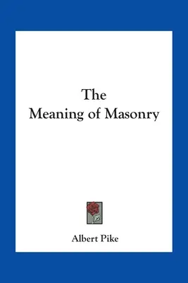 Die Bedeutung der Freimaurerei - The Meaning of Masonry