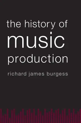 Geschichte der Musikproduktion - History of Music Production