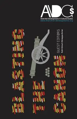 Anarchistische Entwicklungen in den Kulturwissenschaften: 2013.1: Sprengung des Kanons - Anarchist Developments in Cultural Studies: 2013.1: Blasting the Canon