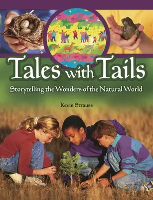 Märchen mit Schwanz: Geschichten über die Wunder der Natur - Tales with Tails: Storytelling the Wonders of the Natural World