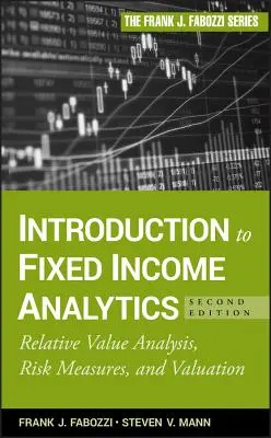 Einführung in die Analyse von festverzinslichen Wertpapieren: Relative Wertanalyse, Risikokennzahlen und Bewertung - Introduction to Fixed Income Analytics: Relative Value Analysis, Risk Measures and Valuation