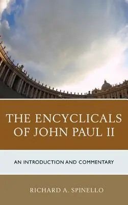 Die Enzykliken von Johannes Paul II: Eine Einführung und ein Kommentar - The Encyclicals of John Paul II: An Introduction and Commentary