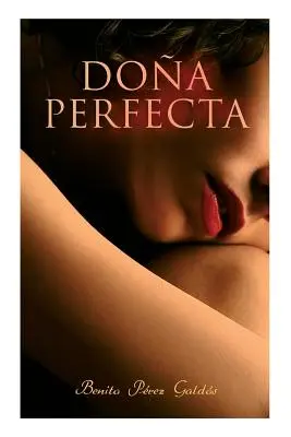 Doa Perfecta: Historischer Roman - Doa Perfecta: Historical Novel