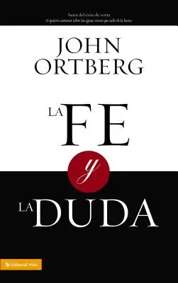 La Fe Y La Duda = Glaube und Zweifel - La Fe Y La Duda = Faith and Doubt