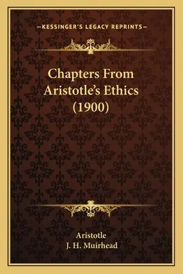 Kapitel aus Aristoteles' Ethik (1900) - Chapters From Aristotle's Ethics (1900)
