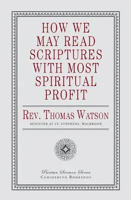 Wie wir die Heilige Schrift mit größtem geistlichen Gewinn lesen können - How We May Read Scriptures with Most Spiritual Profit