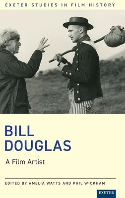 Bill Douglas: Ein Filmkünstler - Bill Douglas: A Film Artist