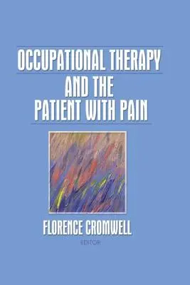 Ergotherapie und der Patient mit Schmerzen - Occupational Therapy and the Patient with Pain