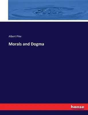 Moral und Dogma - Morals and Dogma