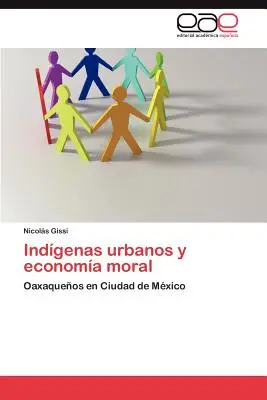 Indgenas urbanos y economa moral