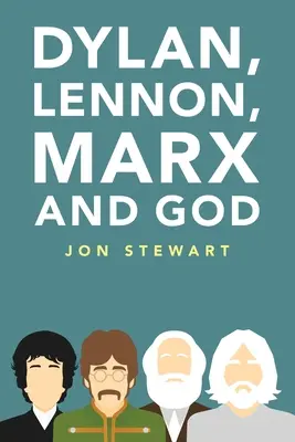 Dylan, Lennon, Marx und Gott - Dylan, Lennon, Marx and God