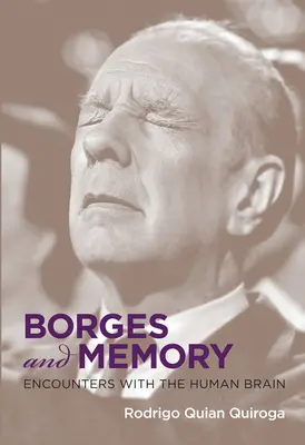 Borges und das Gedächtnis: Begegnungen mit dem menschlichen Gehirn - Borges and Memory: Encounters with the Human Brain