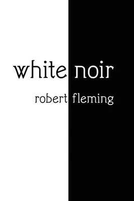 weißes noir - white noir