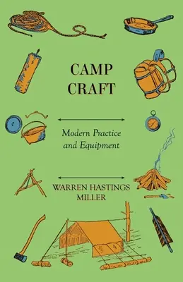 Camp Craft - Moderne Praxis und Ausrüstung - Camp Craft - Modern Practice And Equipment