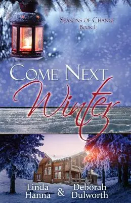 Komm im nächsten Winter: Ein inspirierender Liebesroman - Come Next Winter: An Inspirational Romance