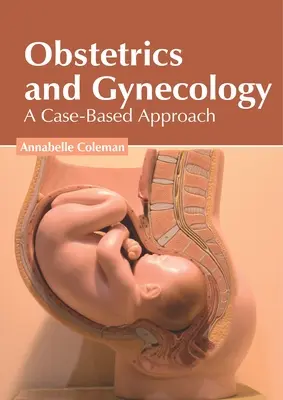 Geburtshilfe und Gynäkologie: Ein fallbezogener Ansatz - Obstetrics and Gynecology: A Case-Based Approach