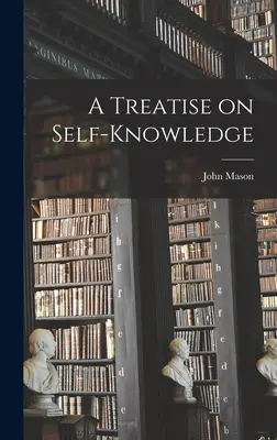 Eine Abhandlung über Selbsterkenntnis - A Treatise on Self-Knowledge