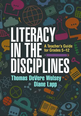 Literacy in the Disciplines: Ein Lehrerhandbuch für die Klassen 5-12 - Literacy in the Disciplines: A Teacher's Guide for Grades 5-12