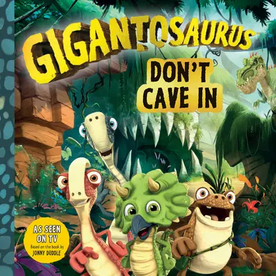 Gigantosaurus: Nicht einknicken - Gigantosaurus: Don't Cave in