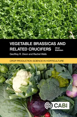 Brassicas und verwandte Kreuzblütler - Vegetable Brassicas and Related Crucifers