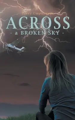 Across a Broken Sky