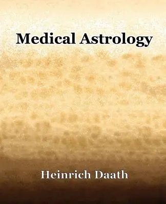 Medizinische Astrologie (1914) - Medical Astrology (1914)