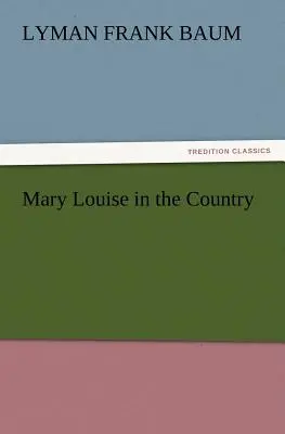 Mary Louise auf dem Lande - Mary Louise in the Country
