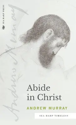 Bleibe in Christus (Sea Harp Timeless-Reihe) - Abide in Christ (Sea Harp Timeless series)