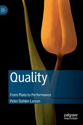 Qualität: Vom Plato zur Leistung - Quality: From Plato to Performance