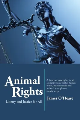 Tierrechte: Freiheit und Gerechtigkeit für alle - Animal Rights: Liberty and Justice for All
