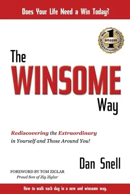 Der gewinnbringende Weg: Die Wiederentdeckung des Außergewöhnlichen in dir selbst und in deiner Umgebung - The Winsome Way: Rediscovering the Extraordinary in Yourself and Those Around You