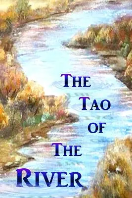 Das Tao des Flusses - The Tao of the River