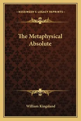 Das metaphysische Absolute - The Metaphysical Absolute