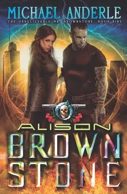 Alison Brownstone: Ein Urban-Fantasy-Action-Abenteuer - Alison Brownstone: An Urban Fantasy Action Adventure