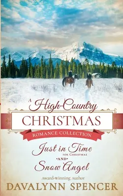 Weihnachten im Hochland: Inspirierender historischer Weihnachtsroman (Serie: High-Country Christmas) - A High-Country Christmas: Inspirational historical Christmas romance (Series: High-Country Christmas)