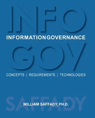 Informationsverwaltung: Konzepte, Anforderungen, Technologien - Information Governance: Concepts, Requirements, Technologies