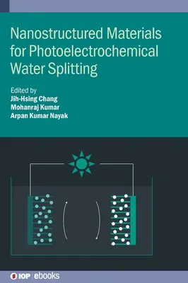 Nanostrukturierte Materialien für die photoelektrochemische Wasserspaltung - Nanostructured Materials for Photoelectrochemical Water Splitting