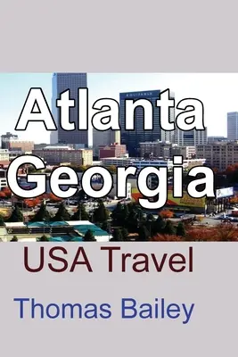 Atlanta, Georgia: USA Reisen - Atlanta, Georgia: USA Travel