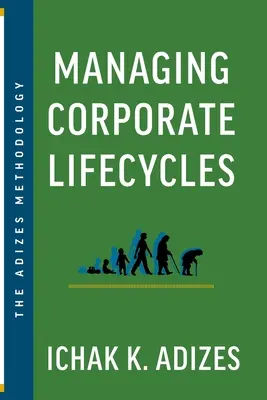 Management von Unternehmenslebenszyklen: Zukünftige Probleme schon heute vorhersehen - Managing Corporate Lifecycles: Predicting Future Problems Today