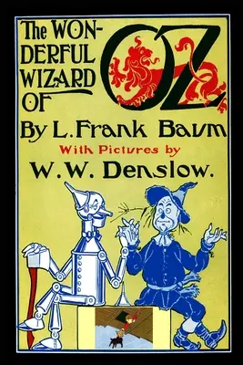 Der wunderbare Zauberer von Oz: (Faksimile der Ausgabe von 1900 mit 148 Original-Farbillustrationen) - The Wonderful Wizard of Oz: (Facsimile of 1900 Edition With 148 Original Color Illustrations)