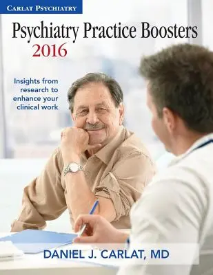 Psychiatrie Praxis Booster 2016: Einblicke aus der Forschung zur Verbesserung Ihrer klinischen Arbeit - Psychiatry Practice Boosters 2016: Insights from research to enhance your clinical work