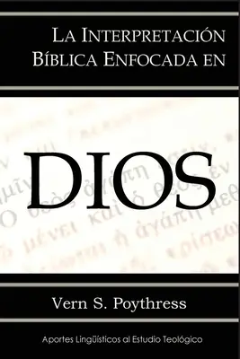 Die biblische Auslegung, die sich auf Dios stützt - La Interpretacin Bblica Enfocada en Dios