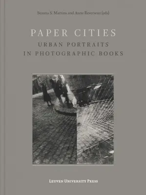 Papierstädte: Stadtporträts in Fotobüchern - Paper Cities: Urban Portraits in Photographic Books