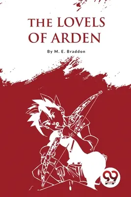 Die Liebschaften von Arden - The Lovels Of Arden