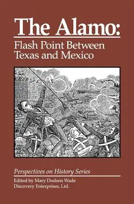 Alamo: Brennpunkt zwischen Texas und Mexiko - The Alamo: Flashpoint Between Texas and Mexico